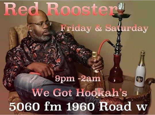 The best d.j at Red Rooster North and hookah's available