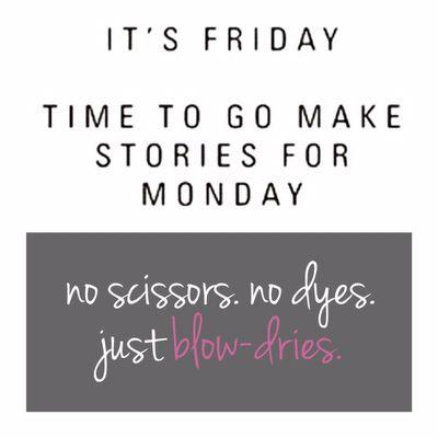 BLOW DRY FRIDAYS $20.00 . Take advantage of our early February sale don't want to sit and wait , appointments are available (310) 803-0951