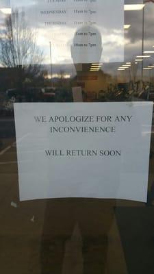 Taken at 531 today 02/21 - online hours say open until 6p... Printed door sign says 7pm. This is what we showed up to.