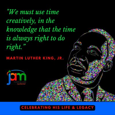 We celebrate & honor MLK today.  His words are as meaningful & valuable today as when they were 1st spoken!