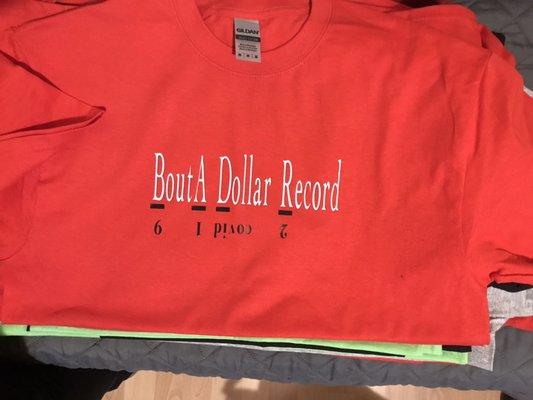 Custom Designed "Bout A Dollar Records" T-shirt