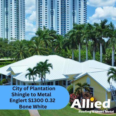 City of Plantation, Shingle to Metal roof replacement in Bone White