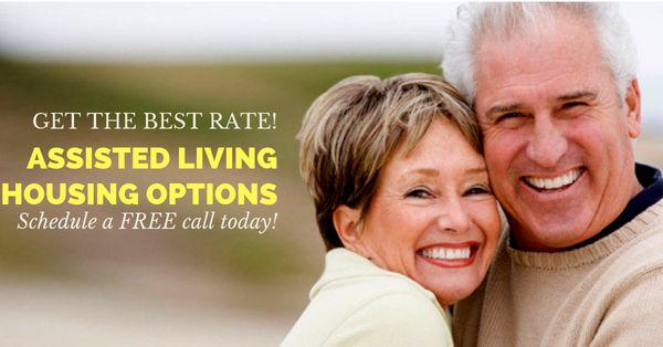 Assisted Living Housing Options.We do all the Homework ! Let us get you the Best Rate!