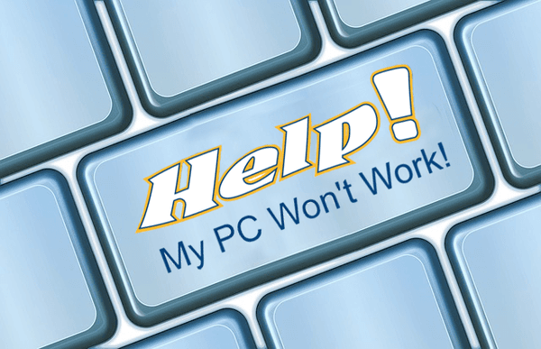 HELP! My PC Won't Work!