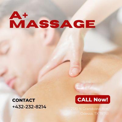 A+ Massage
 2510 N Grandview Ave, Odessa, TX 79761
 Call us at 432-232-8214