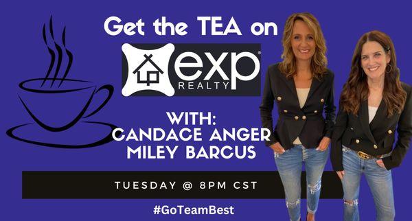 Join us on Tuesdays to find out more about eXp Realty with Candace Anger and Miley Barcus!