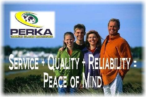 For your Peace of Mind - Build with PERKA.