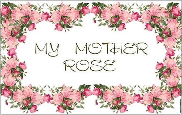 My Mother Rose