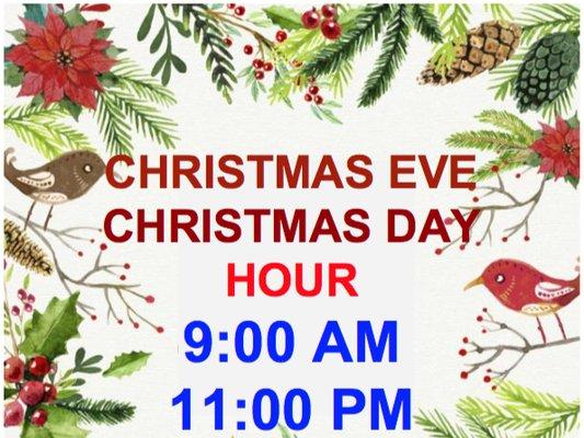 Christmas Eve and Christmas Day store hour 9:00 am to 11:00 pm