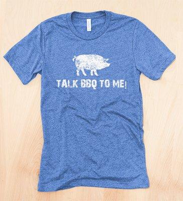 Talk BBQ to Me Tshirt