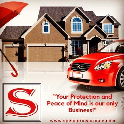 Your Protection and Peace of Mind is our only Business!