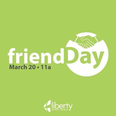 Visit us for Friend Day on March 20 at 11a!