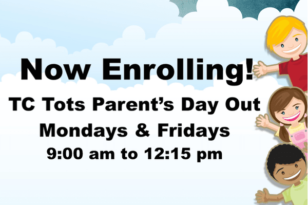 TC Tots Parent's Day Out
Mondays & Fridays, 9 AM - 12:15 PM
3 to 5 years of age