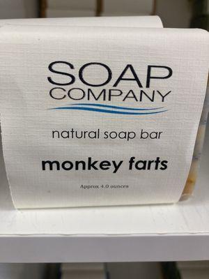 Did not buy that one but thought it was funny! Can you imagine.....What kind of soap do you use.....Monkey Farts!