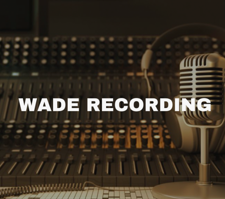 Wade Recording