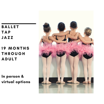 Ballet, Tap dance, Jazz - in person or virtual options