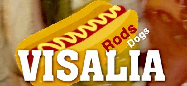 Rods Dogs Visalia