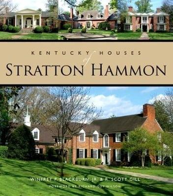 <i>Kentucky Houses of Stratton Hammon</i>, pub. by Butler Books, 2007.