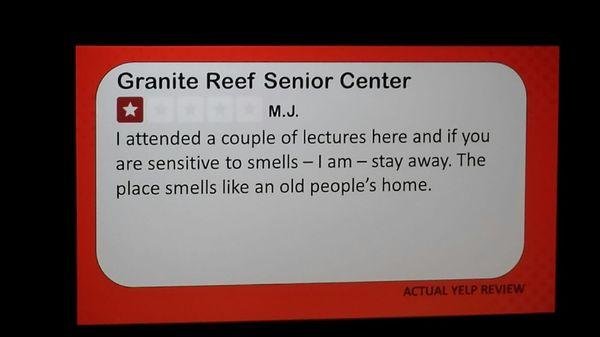 Too funny Yelp review on screen. Go figure. It's the senior center!