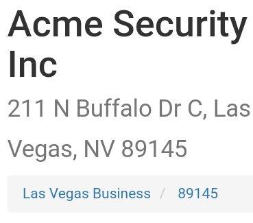 ACME Security has moved- (they are no longer on East Chatleston) - Their new address is: 211 N. Buffalo Dr. Ste. C