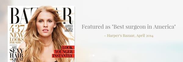 Featured as "best surgeon in America" by Harper's Baazar, April 2014