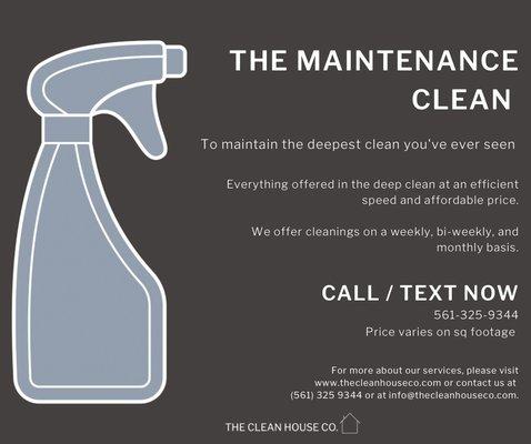 We start every client off on a deep clean, followed by weekly, biweekly, or monthly cleanings.