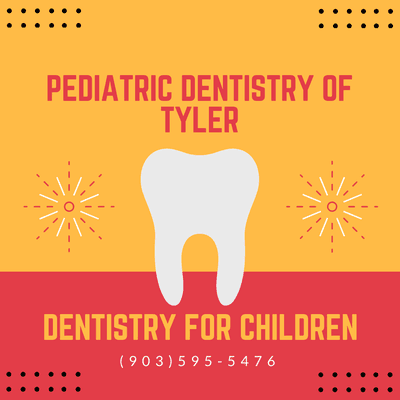 Pediatric Dentistry of Tyler