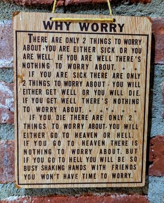 Why Worry?!