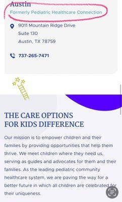 'Care Options for Kids' - formerly known as 'Pediatric Healthcare Connection' - Same address . . . Imagine that.