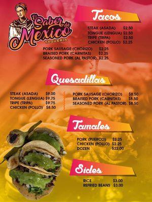 Menu 1 Tacos & Quesadillas: Steak, Tongue, Tripe, Chicken, Chorizo, Carnitas, Al Pastor Tamales: Pork, Chicken Sides: Rice, Refried Beans