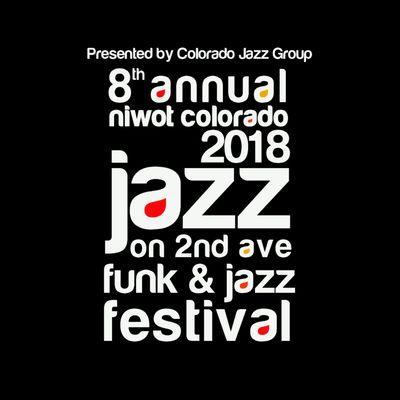 Join Us!  Niwot, Colorado 8th Annual Jazz on 2nd Ave Funk & Jazz Festival September 15th September 16th Tickets on sale at  jazzon2ndave.com