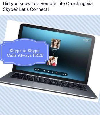 Life coaching can also be done remotely, Skype, Zoom, FaceTime...!