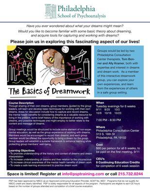 Please join us in exploring this fascinating aspect of our lives! The Basics of Dreamwork workshop, starting on 9/11 at PSP. 9 CEUs!