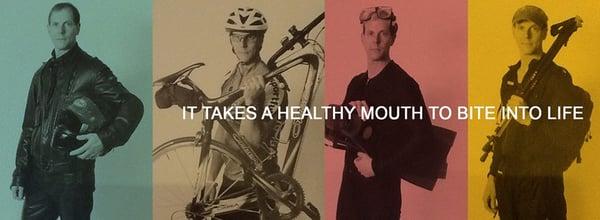 It Takes A Healthy Mouth To Take A Bite Out Of Life!