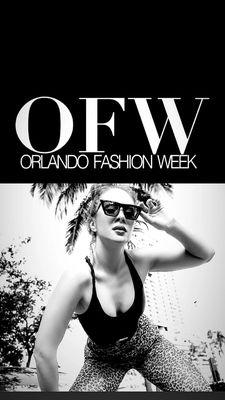 Orlando Fashion Week LLC Est in 2011 The Orginial & Official Orlando Fashion Week Active-Registered Business Division of Florida Corporation