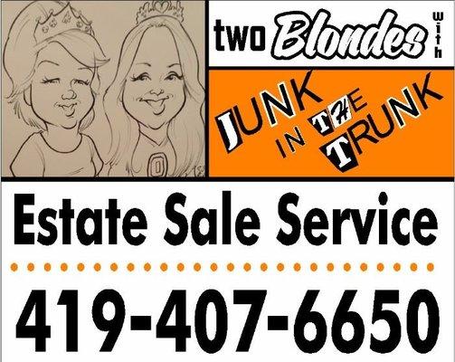 Two Blonds with Junk in the Trunk-Estate Services