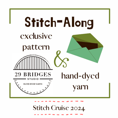 Stitch Cruise 2024 swag bag and stitchalong will feature hand dyed yarn from 29 Bridges Studio!