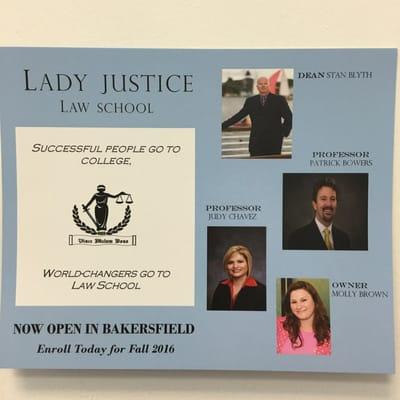 Lady Justice is the only Law School in Bakersfield California.  It's adorable way to become a lawyer!  You should check it out!