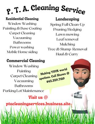 For your cleaning needs inside and out call P.T.A. Cleaning Services