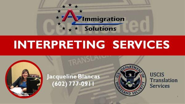 We are experienced translators and will go with you to your immigration interview to translate.