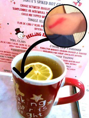 Hot Toddy w/ leftover lipstick (it's not mine).