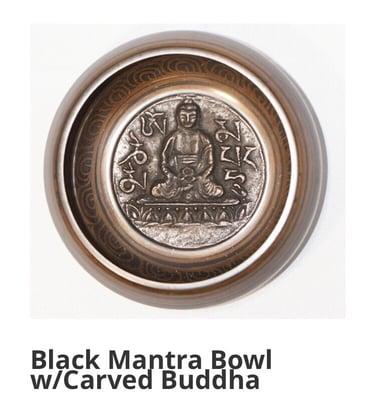 Black mantra bowl with Buddha carving.