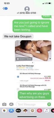 THEY ARE ADVERTISING on Groupon and saying they don't take it. Lol