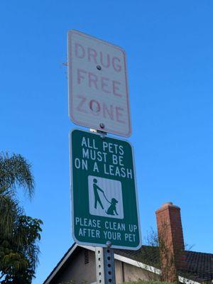 Drug Free Zone. Also, clean up after your pet!