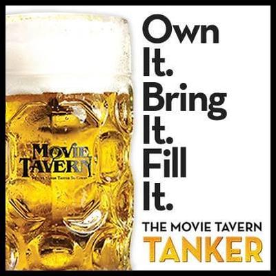 Own it. Bring it. Fill it. 
The Movie Tavern Tanker.