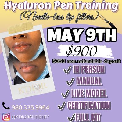 Hyaluron Lip Filler Training 
 $900 ($350 deposit to sign up)
 May 9th