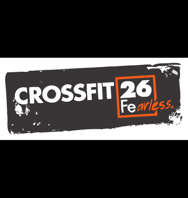 CrossFit 26...be fearless!