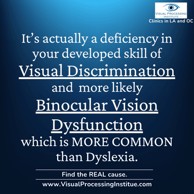 MORE COMMON than DYSLEXIA.  Switching b's and d's and other letters and NUMBERS is actually more often from Binocular Vision Dysfunction!