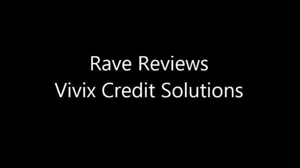 See videos of 150 Raving Clients on   www.BadCreditWeFixItFast.com