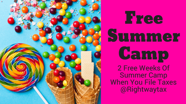 Free Summer Camp For Your Kids When You  File Taxes At Right Way Tax